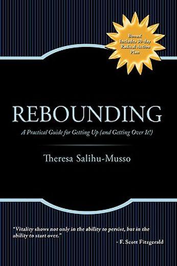 rebounding,a practical guide for getting up (and getting over it!)