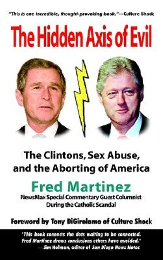 clinton sex abuse abortion,and how bush and a comic hero can defeat the axis