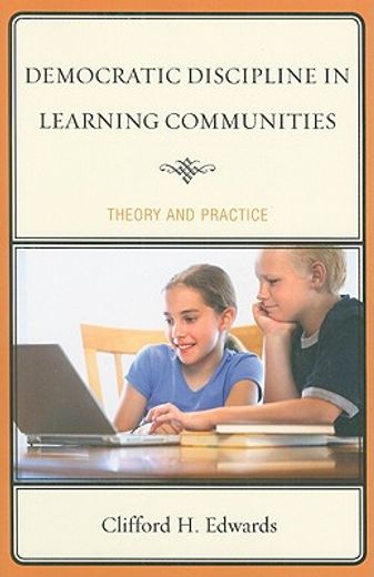 democratic discipline in learning communities,theory and practice