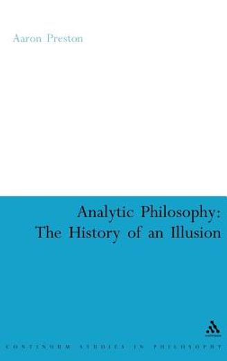 analytic philosophy,the history of an illusion