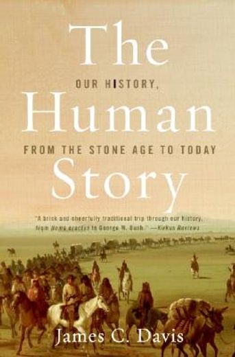 the human story,our history, from the stone age to today (in English)