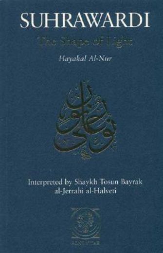 suhrawardi,the shape of light: hayakal al-nur