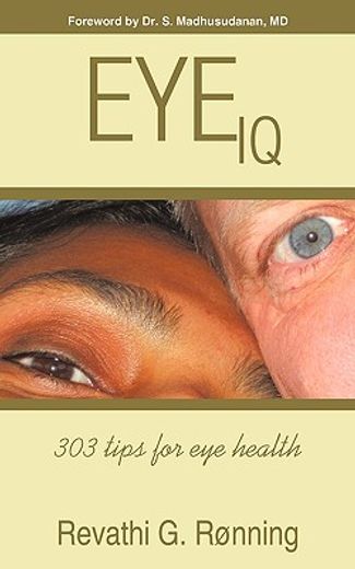 eye iq,303 tips for eye health (en Inglés)