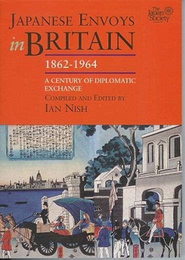Japanese Envoys in Britain, 1862-1964 (en Inglés)