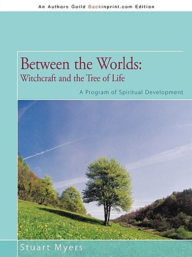 between the worlds,witchcraft and the tree of life, a program of spiritual development (in English)
