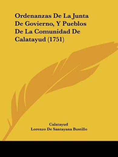 Ordenanzas de la Junta de Govierno, y Pueblos de la Comunidad de Calatayud (1751)