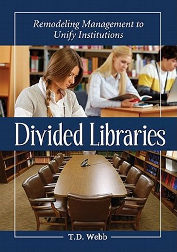divided libraries,remodeling management to unify institutions