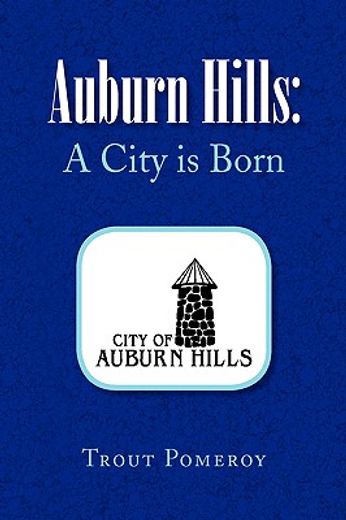 auburn hills: a city is born