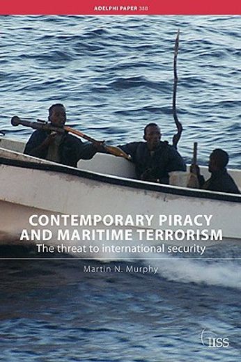 contemporary piracy and maritime terrorism,the threat to international security
