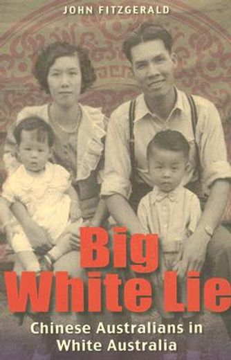 big white lie,chinese australians in white australia