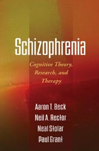 Schizophrenia: Cognitive Theory, Research, and Therapy (en Inglés)