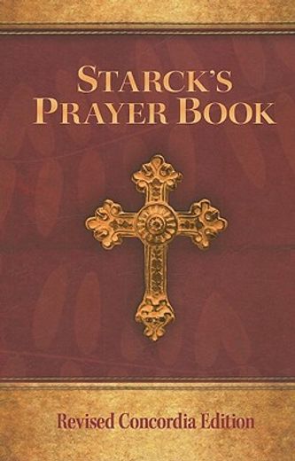 starck´s prayer book,concordia edition