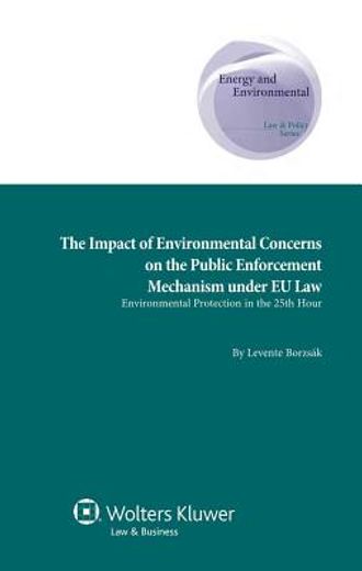 impact of environmental concerns on the public enforcement mechanism under eu law,environmental protection in the 25th hour
