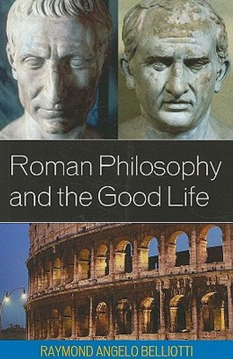 roman philosophy and the good life