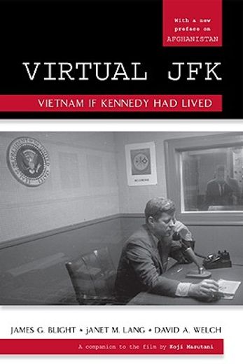 virtual jfk,vietnam if kennedy had lived