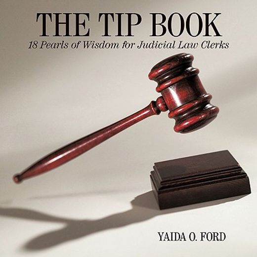 the tip book,18 pearls of wisdom for judicial law clerks