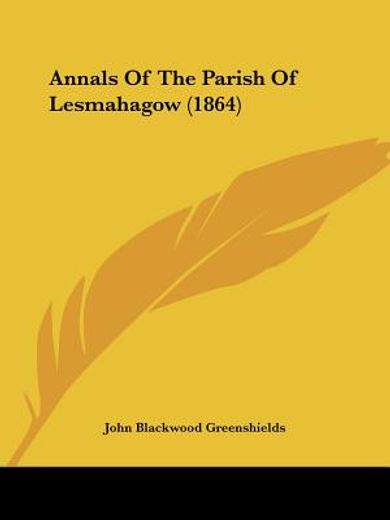 annals of the parish of lesmahagow (1864