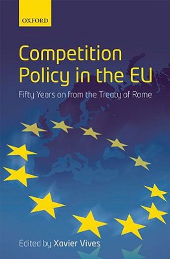 competition policy in the eu,fifty years on from the treaty of rome
