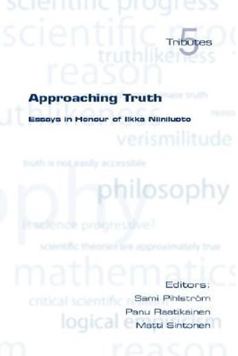 approaching truth: essays in honour of ilkka niiniluoto