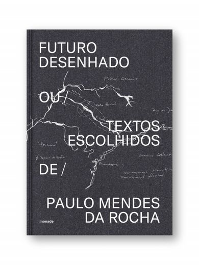 Futuro Desenhado ou / Textos Escolhidos de / (en Portugués)