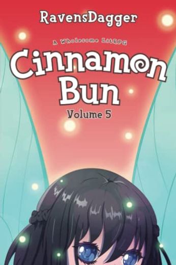Cinnamon bun Volume 5: A Wholesome Litrpg (en Inglés)