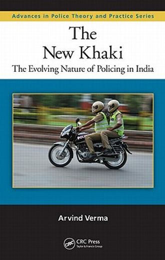 The New Khaki: The Evolving Nature of Policing in India (en Inglés)