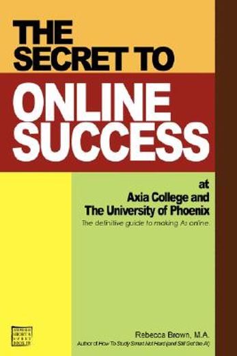 secret to online success at axia college and the university of phoenix