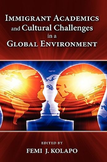 immigrant academics and cultural challenges in a global environment