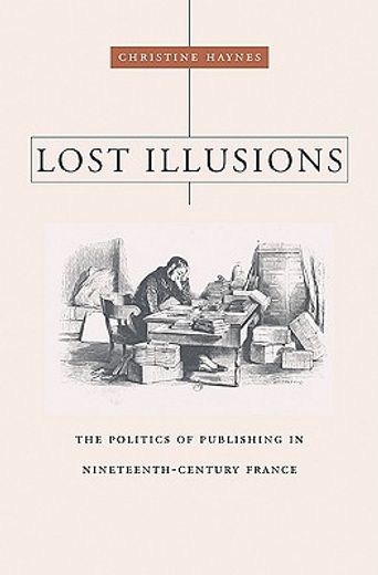 lost illusions,the politics of publishing in nineteenth-century france
