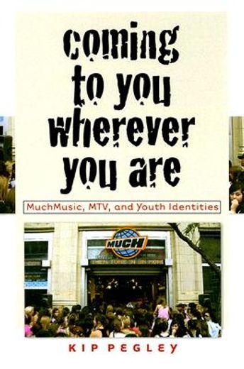 coming to you wherever you are,muchmusic, mtv, and youth identities