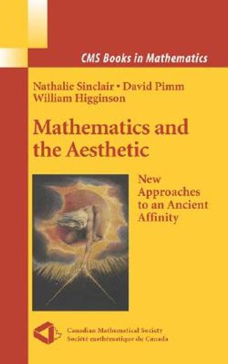 mathematics and the aesthetic,new approaches to an ancient affinity