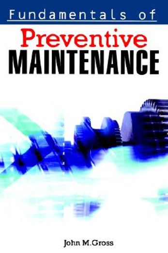 fundamentals of preventive maintenance (en Inglés)