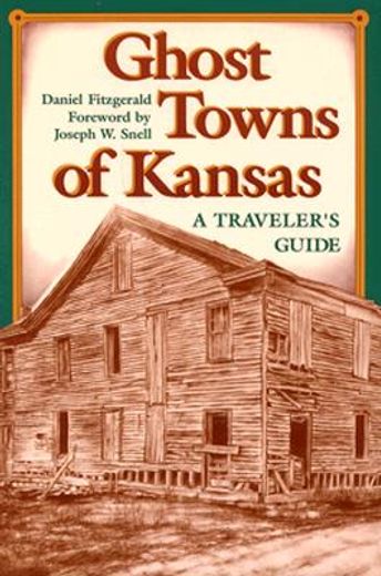 ghost towns of kansas,a traveler´s guide