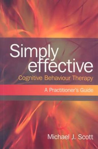 simply effective cognitive behaviour therapy,a practitioner´s guide