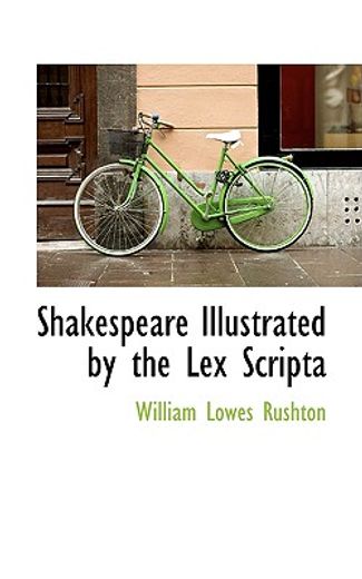 shakespeare illustrated by the lex scripta