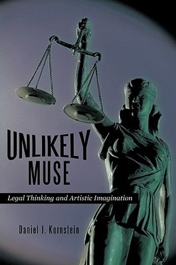 unlikely muse,legal thinking and artistic imagination