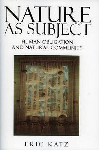 nature as subject,human obligation and natural community