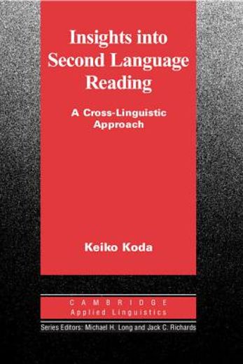 insights into second language reading,a cross-linguistic approach (en Inglés)