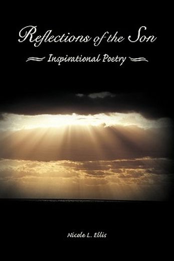 reflections of the son,inspirational poetry