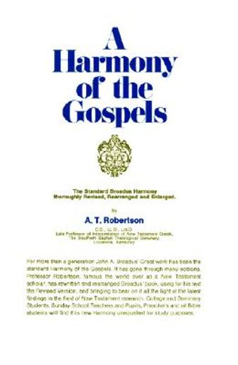 harmony of the gospels for students of the life of christ (in English)
