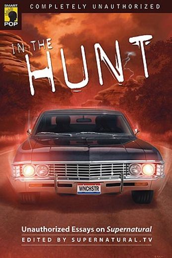 in the hunt,unauthorized essays on supernatural