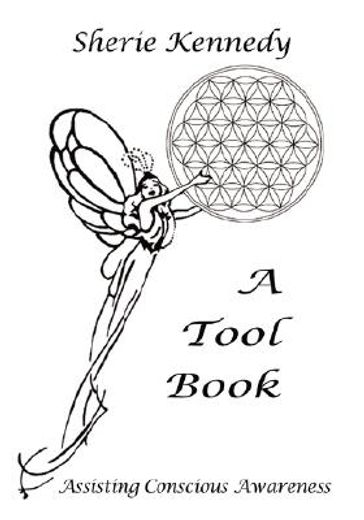 a tool book - assisting conscious awareness