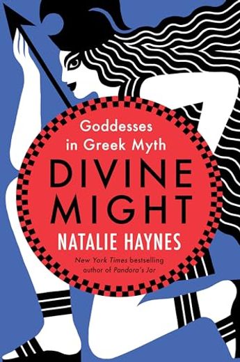 Divine Might: Goddesses in Greek Myth (in English)
