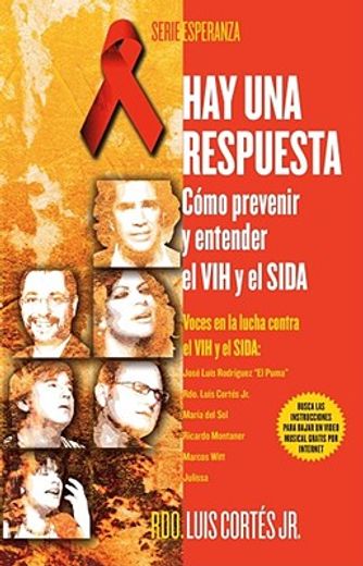 hay una respuesta / there is an answer,como prevenir y entender el vih y el sida / how to prevent and understand hiv/aids