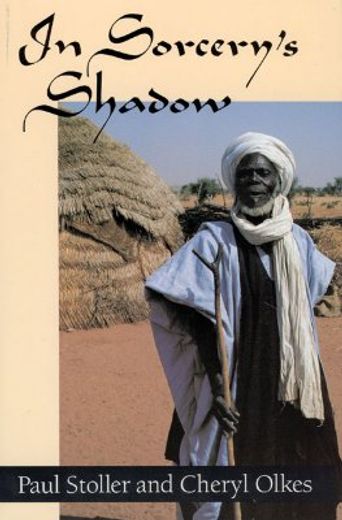 In Sorcery's Shadow: A Memoir of Apprenticeship Among the Songhay of Niger (en Inglés)