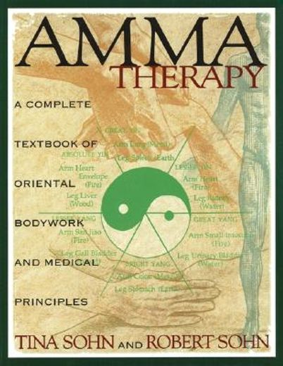 amma therapy,an integration of oriental medical principles, bodywork, nutrition and exercise