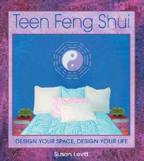 teen feng shui,design your space, design your life
