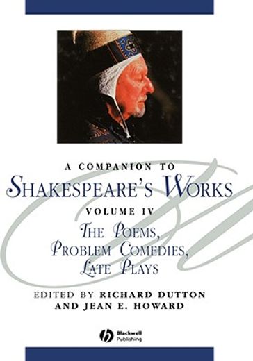 a companion to shakespeare´s works,the poems, problem comedies, late plays