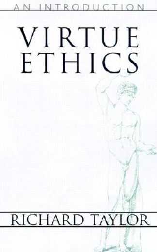 virtue ethics,an introduction