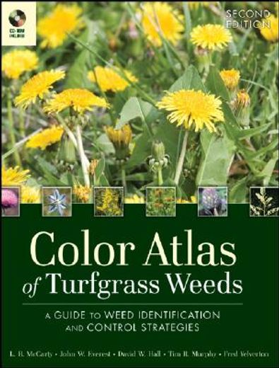 color atlas of turfgrass weeds,a guide to weed identification and control strategies
